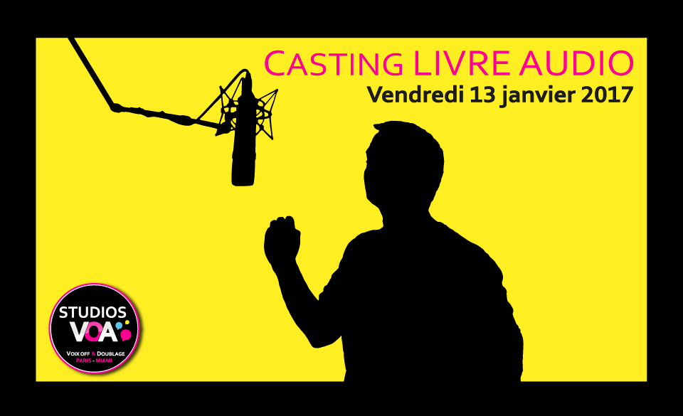 Casting Livre Audio avec STUDIOS VOA - Vendredi 13 Février